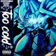 Too Cold feat Delta Deez Fr0sted Jacob Cass Single