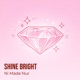 Shine Bright Single