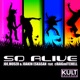 Kult Records Presents So Alive I Am Feeling