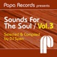Papa Records Presents Sounds for the Soul Vol 3 Selected Compiled by DJ Spen