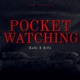 Pocket Watching feat Billz Single