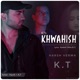 Khwahish with K T Single