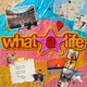 What a Life feat Florence Arman Single