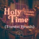 Holy Time Tombe Remix feat Ehiorobo Single