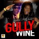 Gully Wine feat Joey Brooks Single
