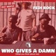 Who Gives Damn Single
