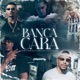 Banca Cara feat Zinga MC Pellegrine Kxyky Single