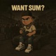 WANT SUM Single