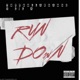 Run down feat Lil A Single