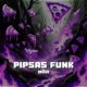 PIPSAS FUNK EP