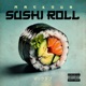 Sushi Roll Single