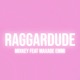 RAGGARDUDE feat MAXADE EMMI Single