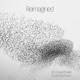 Reimagined