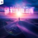 Go with the Flow Single