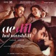 Ae Dil Hai Mushkil Original Motion Picture Soundtrack