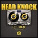 Head Knock feat Ill Zakiel Single