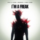 I M A FREAK Single