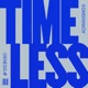 TIMELESS Single