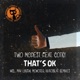 That s Ok Pt 2 Remixes EP
