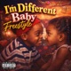 I m Different Baby Freestyle Single