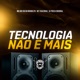 Tecnologia Não É Mais feat DG DO BROOKLYN Single