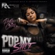 Pop My Sh t Single