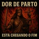 Dor de Parto Está chegando o fim Live Single