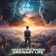 Ordinary Life Single