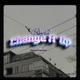 Change It Up Single