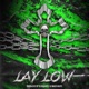 Lay Low Single