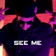 See Me feat The Arkhightek Single
