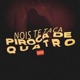 Nois Te Taca Piroca de Quatro Single