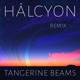 Halcyon tangerine beams Remix Single