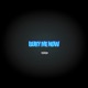 BURY ME NOW Single