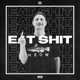 Eat Shit Single