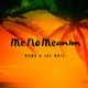 Me No Meanim feat Joe Briz Single