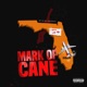 Mark of Cane Single