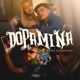 Dopamina feat Sueth Soarez Single