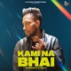 Kami Na Bhai Single