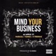 Mind Your Business Myb feat Yanga Maraza X Triggaz Single