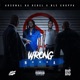 Wrong N a feat NLE Choppa Single