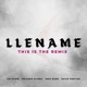 LLENAME feat Orlando Rivera IMMV Band David Onetime THIS IS THE REMIX Single