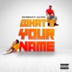What s Your Name feat Calypso Single