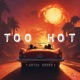 Too Hot Single