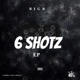 6 Shotz EP