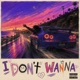 I Don t Wanna Single