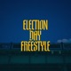 Election Day Freestyle Single