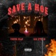 Save A Hoe feat Young Deji Single