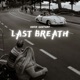 Last Breath Single