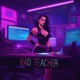 Bad Teacher Single